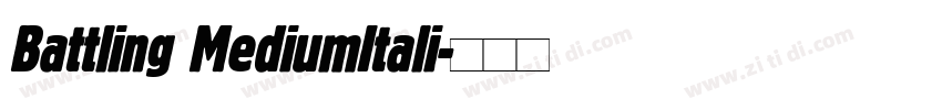 Battling MediumItali字体转换